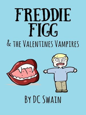 cover image of Freddie Figg & the Valentines Vampires
